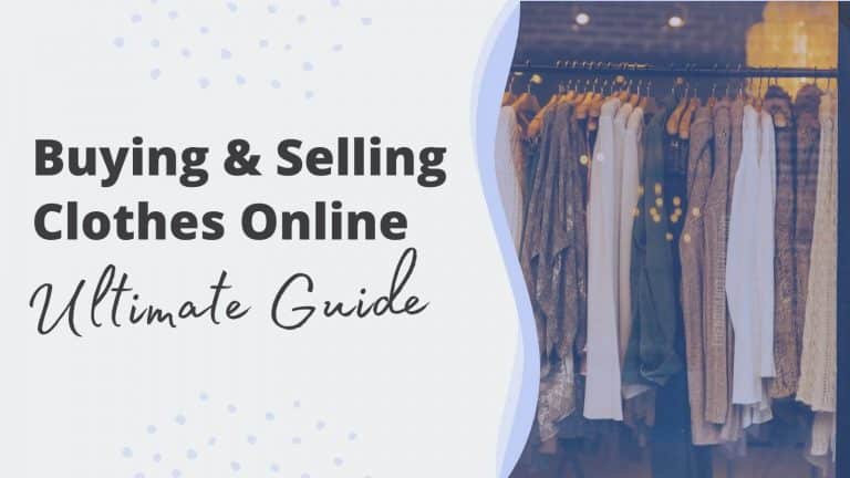 How to Buy and Sell Clothes for Profit (Definitive Guide)
