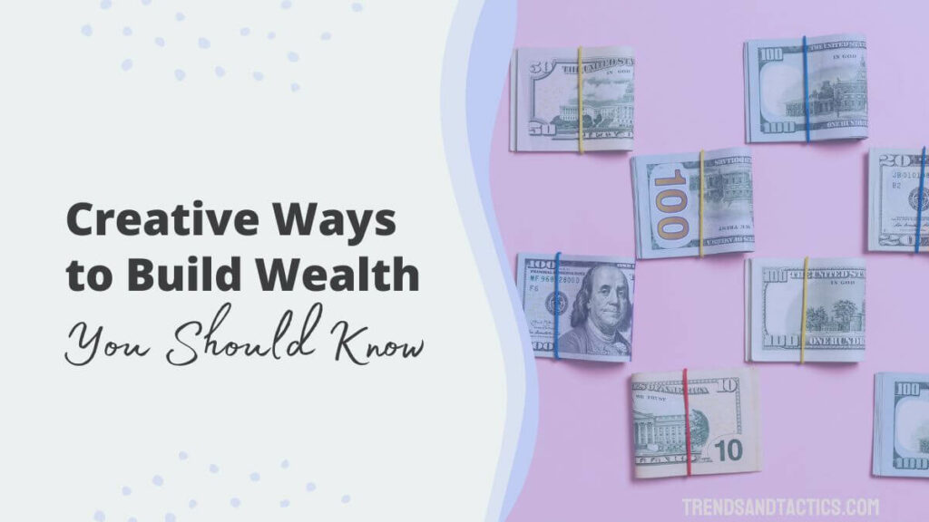 creative-ways-to-build-wealth