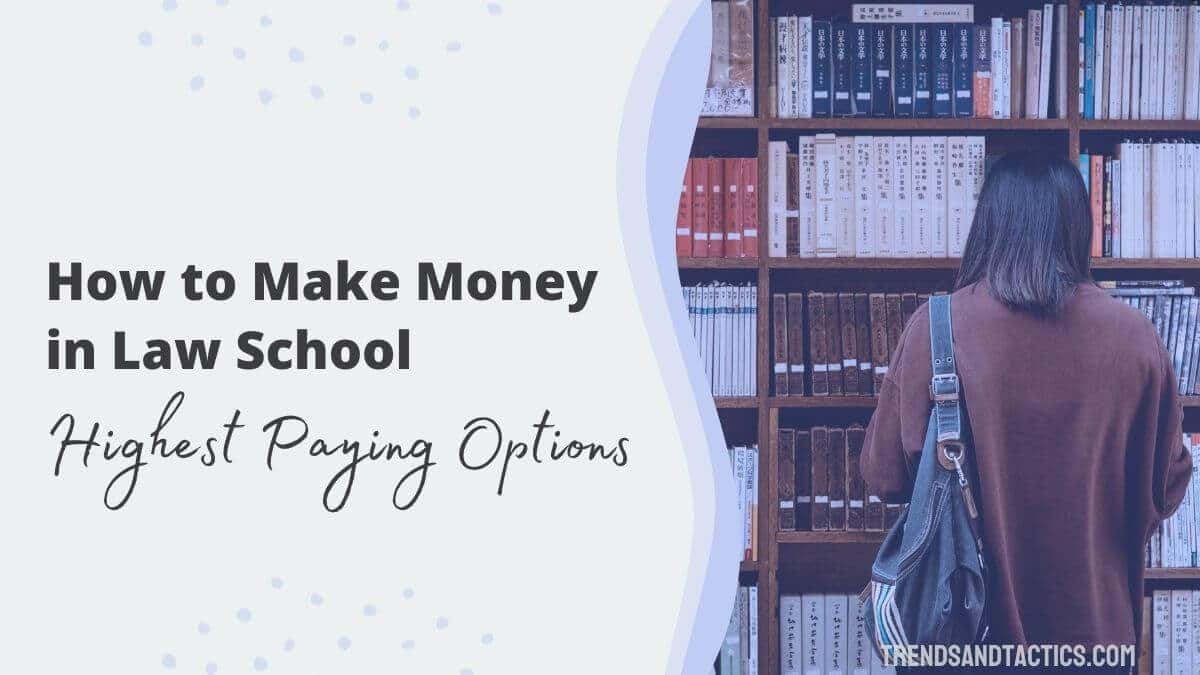 how-to-make-money-in-law-school