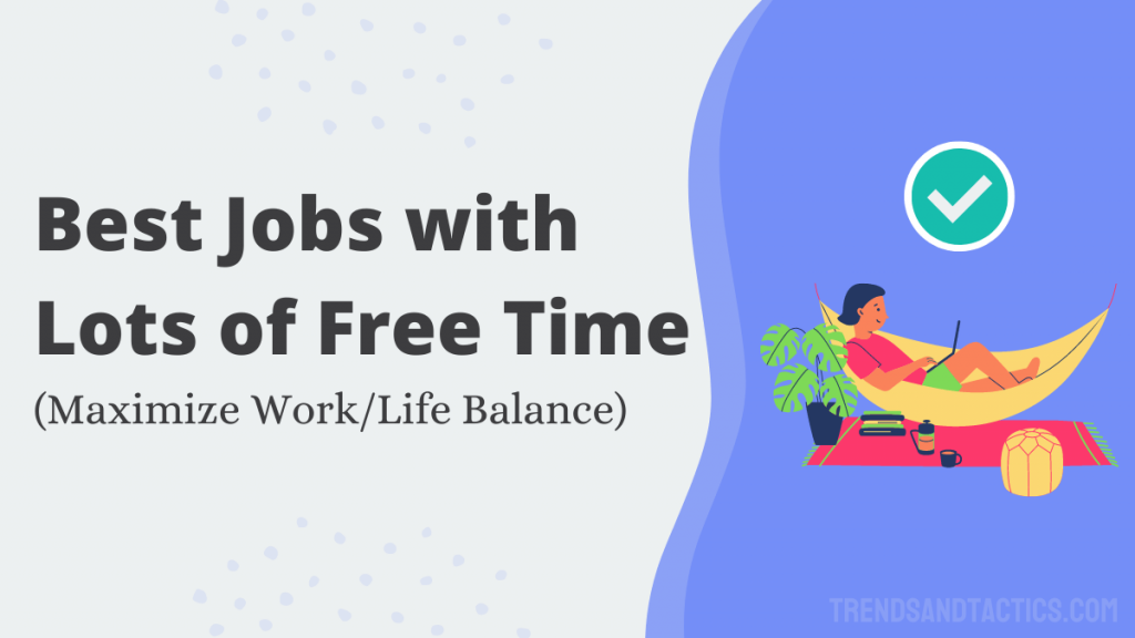 jobs-that-have-a-lot-of-free-time