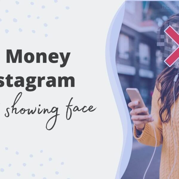 How to Make Money on Instagram without Showing Your Face