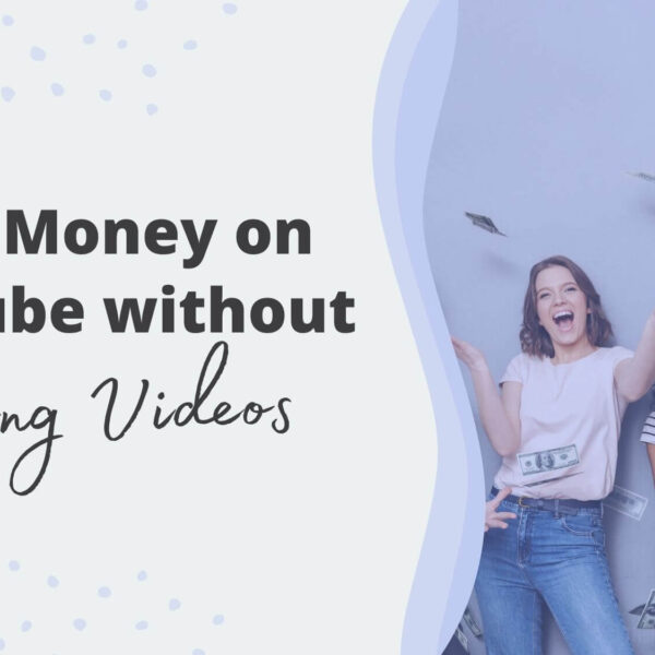 how-to-make-money-on-youtube-without-making-videos