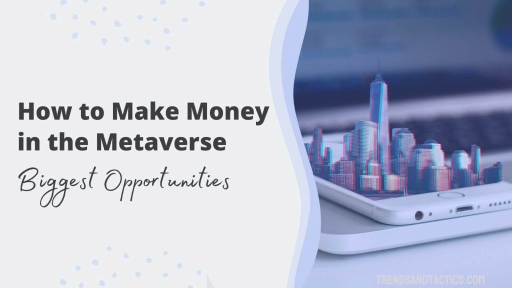 how-to-make-money-in-the-metaverse