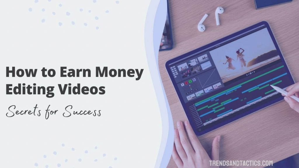 how-to-make-money-editing-videos