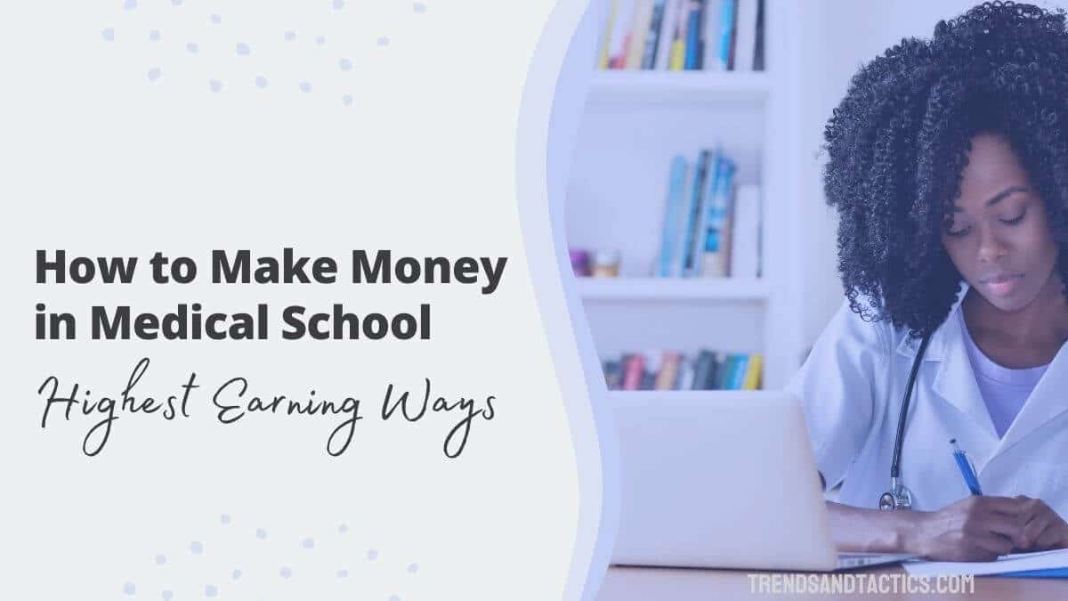 how-to-make-money-while-in-medical-school