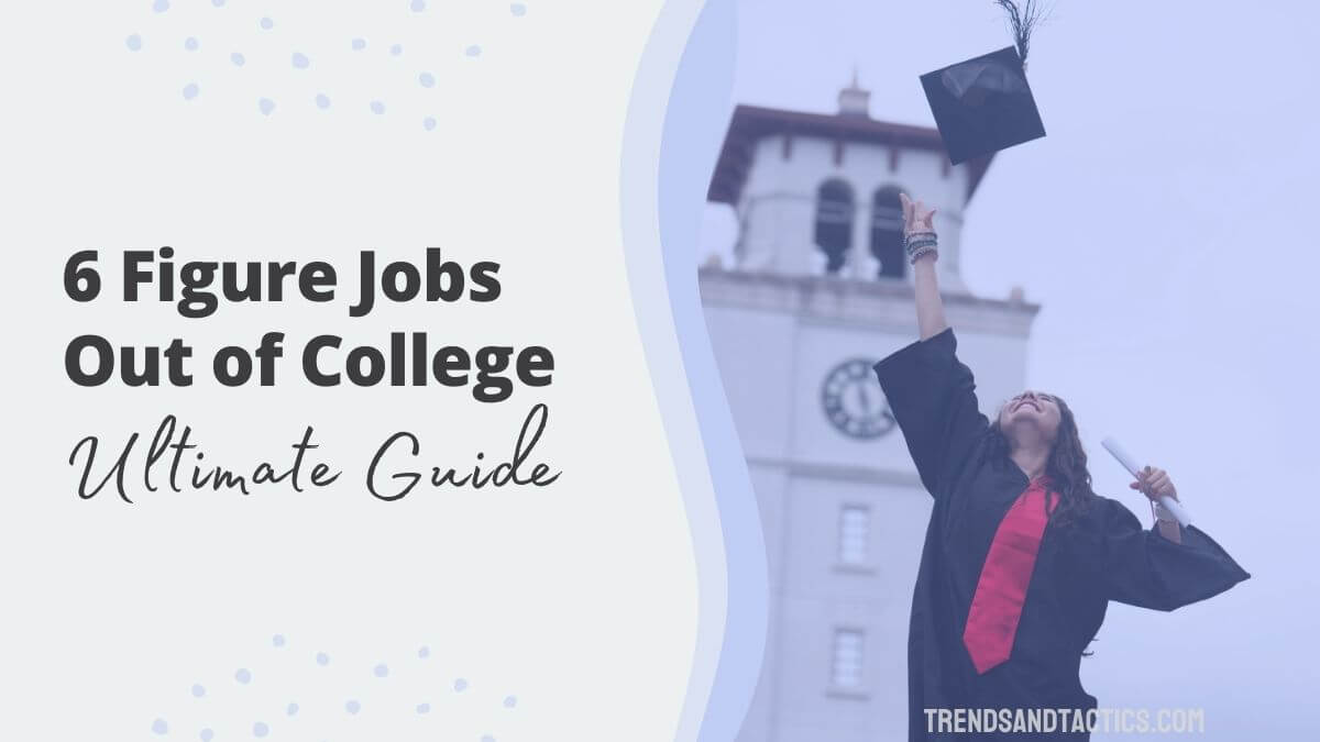 jobs-that-make-6-figures-right-out-of-college