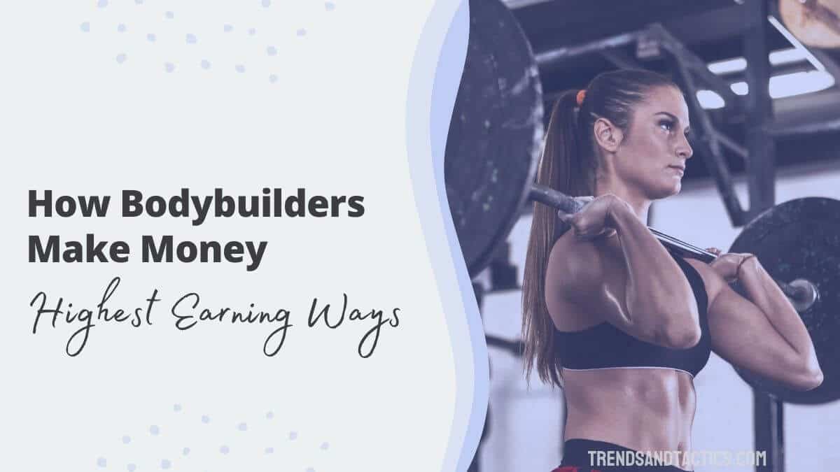 how-do-bodybuilders-make-money