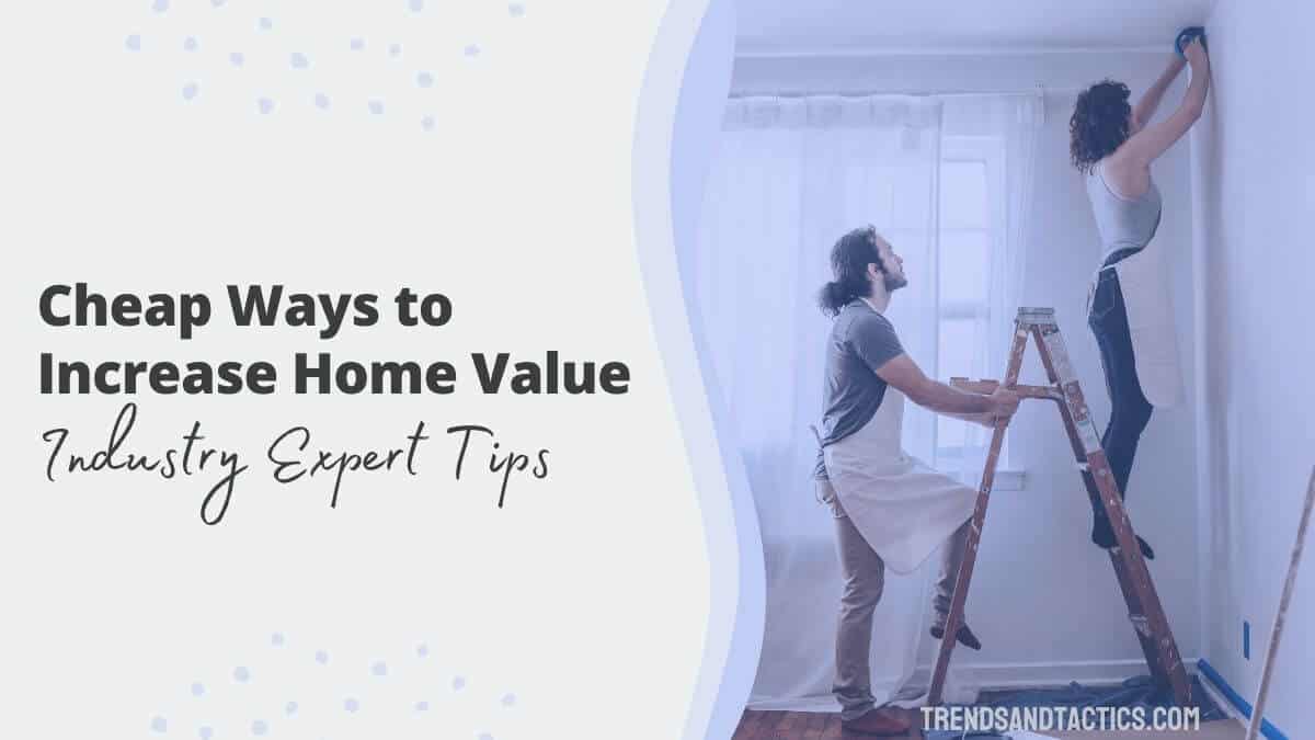 cheap-ways-to-increase-home-value