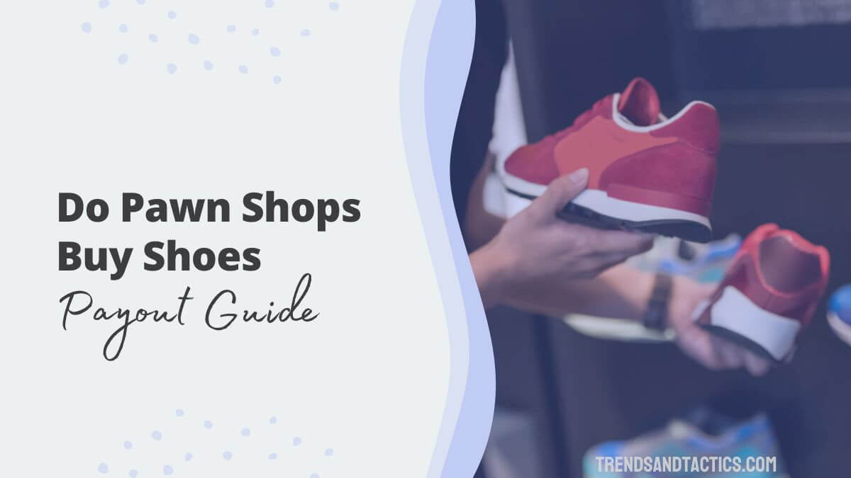 do-pawn-shops-buy-shoes