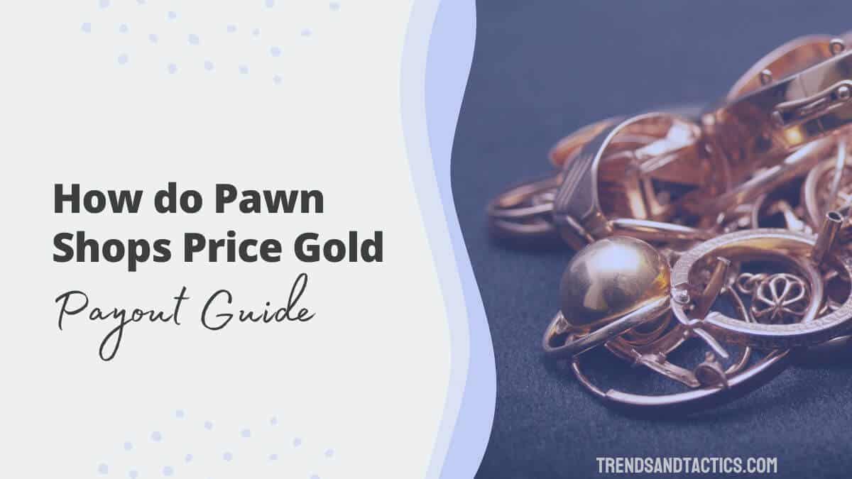 how-much-do-pawn-shops-pay-for-gold
