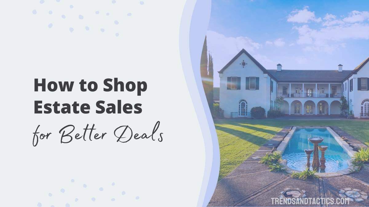 how-to-shop-estate-sales