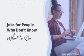 Jobs for People Who Don’t Know What to Do